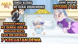 BERINGKARNASI KE ISEKAI DAN DIKARUNIAI 7 KEKUATAN DEWA, ALUR CERITA TENSEI KIZOKU EPISODE 1 & 2