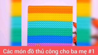 Đồ thủ công cho ba mẹ p1