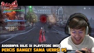 WAJIB COBA ! AKHIRNYA RILIS DI PLAYSTORE INDO ! Devil May Cry: Peak of Combat - MOBILE