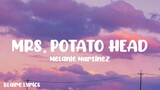 Melanie Martinez - Mrs. Potato Head (Lyrics)