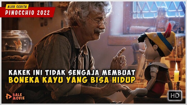 Kakek Ini Tidak Sengaja Membuat Boneka kayu yang Bisa Hidup  PINOCCHIO 2022