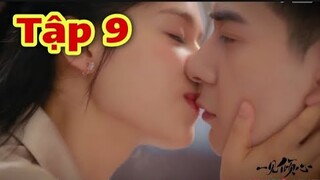 NHẤT KIẾN KHUYNH TÂM TẬP 9 - Nụ Hôn Đầu của Uyển Khanh và Huyền Lâm, review 7,8