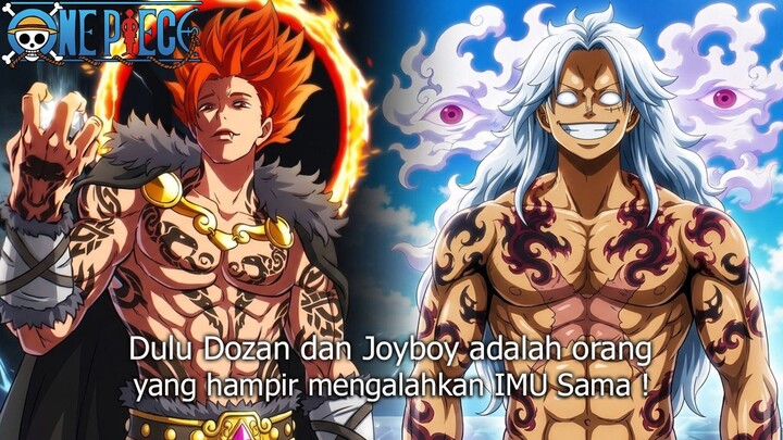 FULL ONE PIECE TERBARU - FIX! TERNYATA DOZAN DAN JOYBOY PERNAH BEKERJASAMA MELAWAN IMU SAMA!