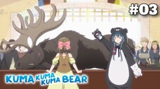 Kuma Kuma Kuma Bear S1 - Episode 03 #Yuna