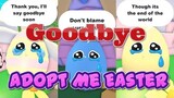 GOODBYE TO A WORLD ADOPT ME EASTER UPDATE 2021 EGG HUNT