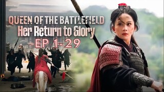 [Ep1-29] Queen of the Battlefield: Her Return to Glory