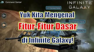 Yuk Mengenal Fitur-Fitur Dasar Infinite Galaxy! Tak Kenal Maka Tak Sayang~ Infinite Galaxy Indonesia