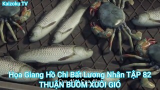 Họa Giang Hồ Chi Bất Lương Nhân TẬP 82-THUẬN BUỒM XUÔI GIÓ