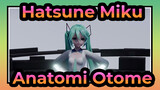 Hatsune Miku|ã€MMDã€‘Anatomi Otome