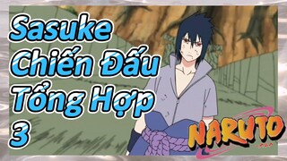 Sasuke Chiến Đấu Tổng Hợp 3