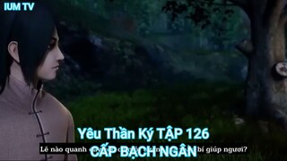 Yêu Thần Ký TẬP 126-CẤP BẠCH NGÂN