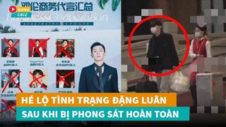 Hé lộ tình trang hiện tại của Đặng Luân sau khi bị phong sát hoàn toàn|Hóng Cbiz