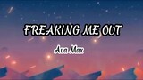 FREAKING ME OUT LYRICS BY AVA MAX