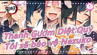 [Thanh Gươm Diệt Quỷ/Cảm động] Tôi sẽ bảo vệ Nezuko (Phân cảnh kinh điển)_1