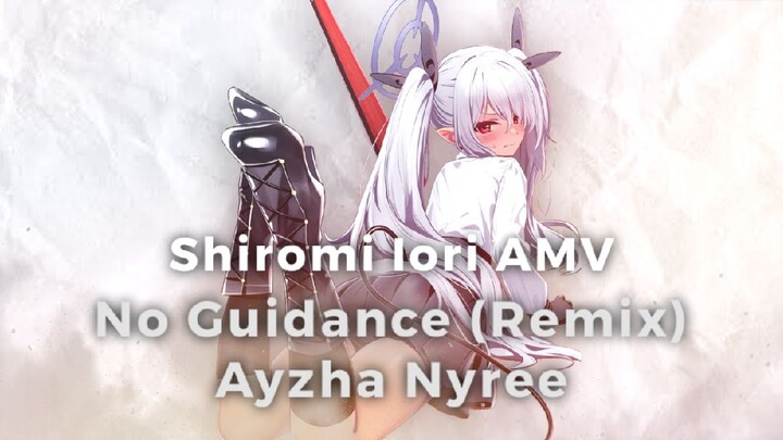 Shiromi Iori PMV | No Guidance (Remix) - Ayzha Nyree