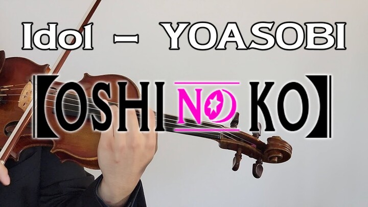 "Idol / アイドル / 아이돌" - Oshi no Ko OP / 推しの子 OP [YOASOBI] (Violin Cover)