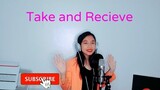 " Take and Recieve " - cover by: Yzai- 12 yrs old