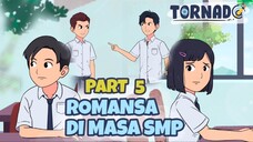ROMANSA DI MASA SMP PART 5 - DRAMA ANIMASI SEKOLAH