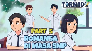 ROMANSA DI MASA SMP PART 5 - DRAMA ANIMASI SEKOLAH