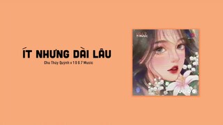Ít Nhưng Dài Lâu Remix - Chu Thuý Quỳnh「1 9 6 7 Remix」/ Audio Lyrics