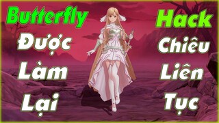 [Liên Quân] Butterfly Được Làm Lại Hack Chiêu Liên Tục - Chính Thức Ra Mắt Skin Mới Asuna Stacia