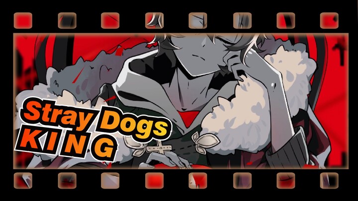 Stray Dogs|【Self-Drawn AMV 】K I N G -Nakahara Chuuya