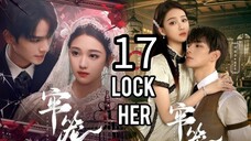 17   锁定她 Suǒdìng tā [Lock Her].... 🇨🇳