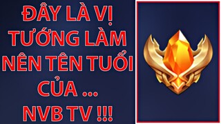 Đây Là Vị Tướng Làm Nên Tên Tuổi Của NVB TV Cứ Cầm Vào Rank Là Có Highlight | Liên Quân Mobile