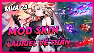 Mod Skin Lauriel Thứ Nguyên Vệ Thần Mùa 23 Mới Nhất Full Hiệu Ứng Không Lỗi Mạng | Yugi Gaming