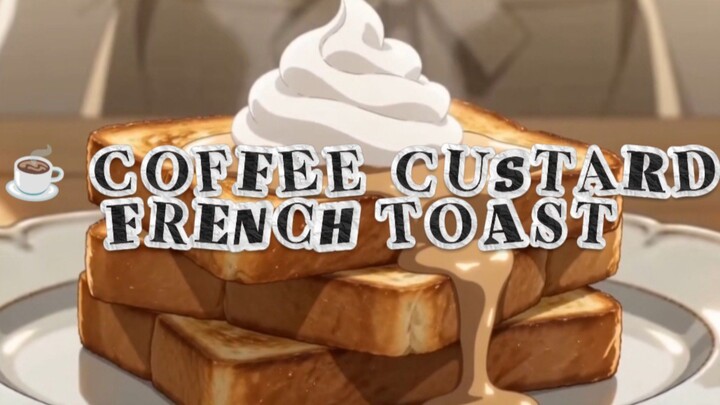 The Coziest French Toast with Coffee Custard ☕🍞 | Cozy Anime Cooking