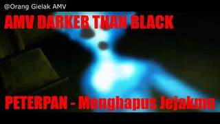 AMV DAKRER THAN BLACK PETERPAN - Menghapus Jejakmu