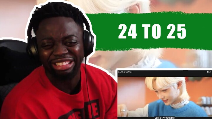 Stray Kids - 24 to 25 [MV] REACTION