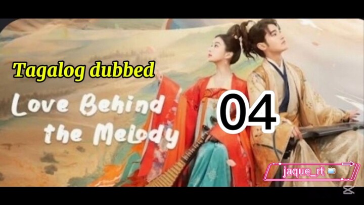 Title: LOVE BEHIND THE MELODY | Cdrama | Tagalog dubbed | Episode 04