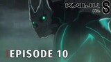 Kaiju No 8 Episode 10 - Kaiju Kafka Vs Kaiju No 9