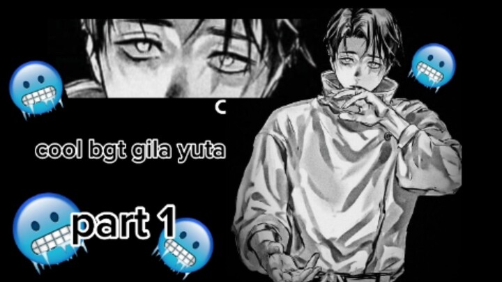 gila yuta dingin banget (part 1)