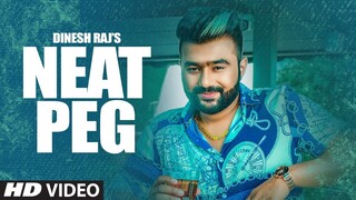 New Punjabi Song 2019 | Neat Peg (Full Song) Dinesh Raj | Jassi X | Latest Punjabi Song 2019