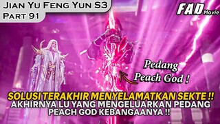 SETELAH SEKIAN LAMA AKHIRNYA P3DANG LEGENDARIS DI KELUARKAN ! • ALUR JIAN YU FENG YUN PART 91