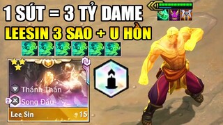 +500% CÔNG LỰC VỚI LEESIN 3 SAO + U HỒN ? TEAM BẠN NHÌN CHỈ BIẾT ĐẦU HÀNG!