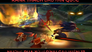 NHỮNG PHA XỬ LÝ ĐỈNH CAO PHẦN 17