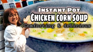 EASY INSTANT POT | CHICKEN CORN SOUP