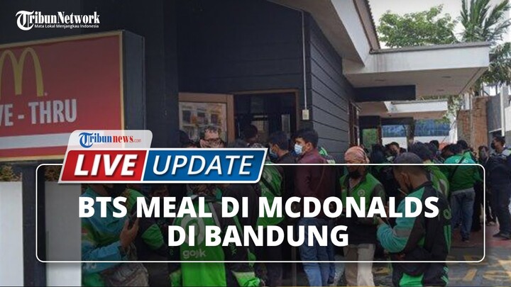 Viral BTS Meal di McDonalds di Bandung, Bikin Kerumunan karena Banyak yang Pesan