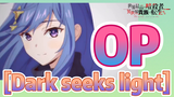 [Reincarnated Assassin]OP | [Dark seeks light]