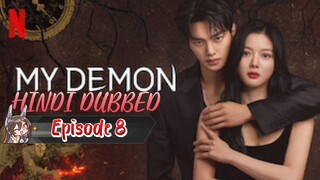 My Demon Ep 8 Hindi Dubbed Korean Drama 2023
