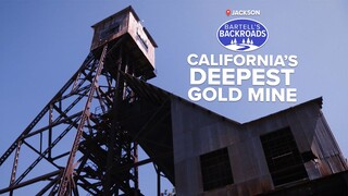 California's deepest gold mine | Bartell's Backroads