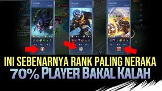 Ini Sebenarnya RANK PALING NERAKA. 70% Player Bakal Kalah