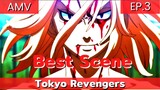 Tokyo Revengers AMV / EP. 3 ฉากสู้ที่ดีที่สุดของ โตเกียวรีเวนเจอร์ส