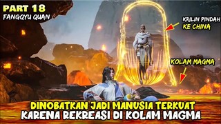 SEMUA TERKEJUT! XIAOBAI TERNYATA TIDAK MEMPAN DENGAN PANASNYA LAVA - ALUR DONGHUA FY PART 18