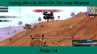 hướng dẫn cày danh Chí Tôn map Miramar #14