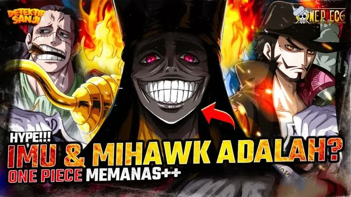 ONE PIECE TERBARU -  IMU-SAMA AKHIRNYA MENGAKUI - ! MIHAWK SETARA YONKO PALING MENGERIKAN!!