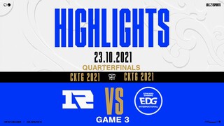 Highlights EDG vs RNG [Game 3][Vòng Tứ Kết][CKTG 2021][23.10.2021]